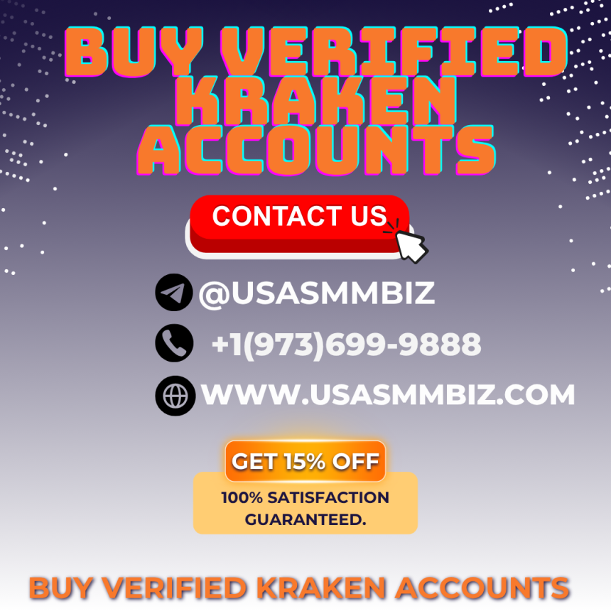 Benefits of buy verified Kraken accounts in world