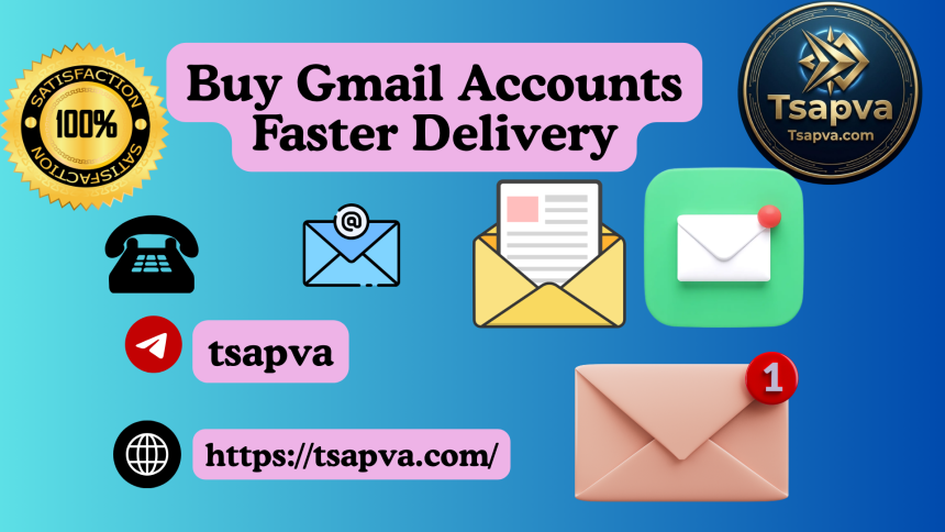 Buy Gmail Accounts Faster Delivery