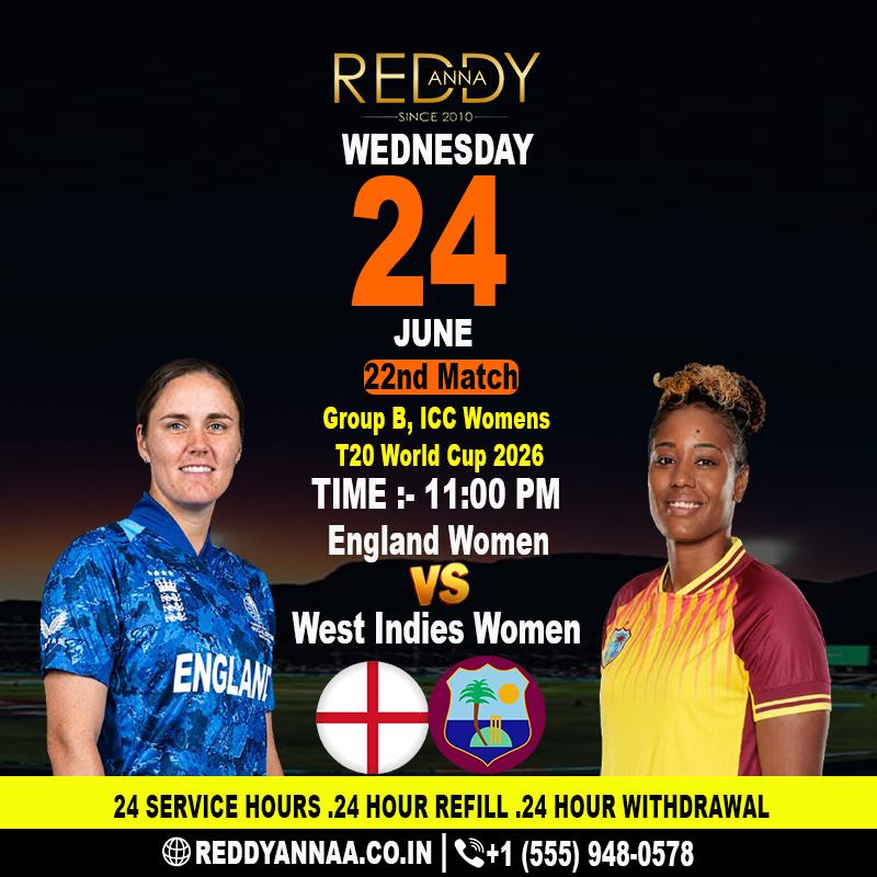 Reddy Anna Book ID – England Women vs West Indies Women 22nd Match Prediction, Playing XI & Match Analysis.