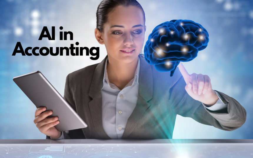 How Artificial Intelligence Is Transforming the Modern Accounting Profession