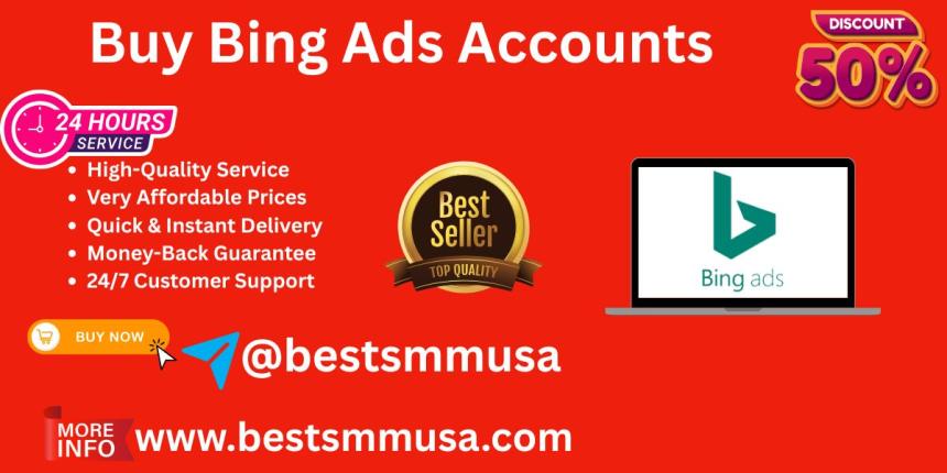Top #1 High-Quality Sites to Buy Bing Ads Accounts