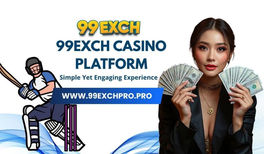 99exch Casino Platform: Simple Yet Engaging Experience