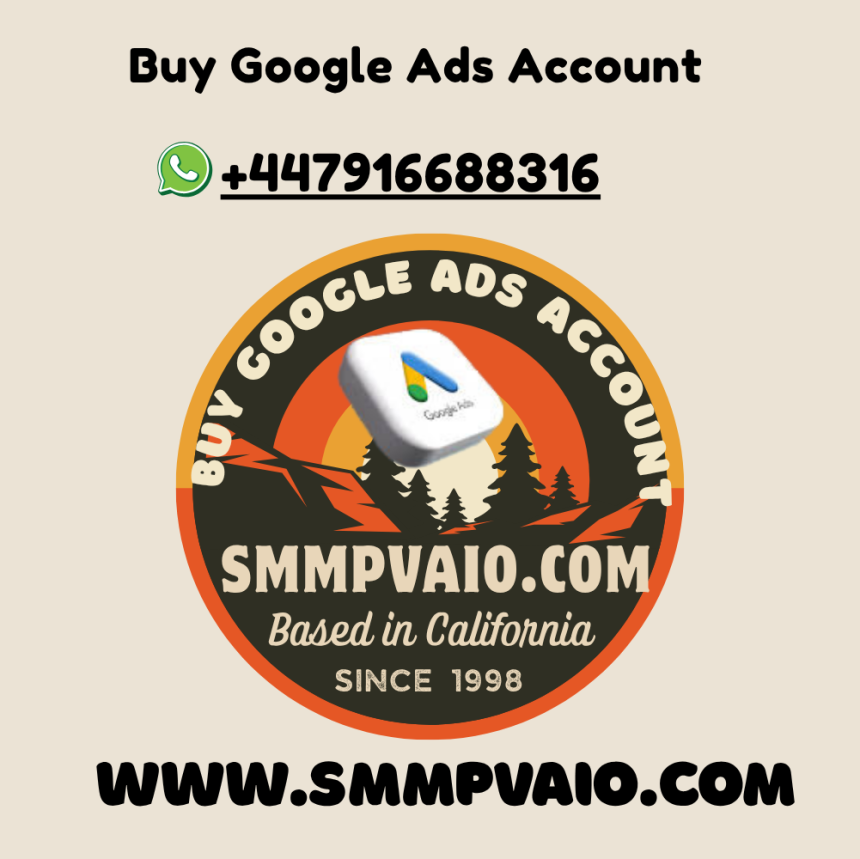 start Google advertising, Buy Google Ads Account, Best quality verified account,