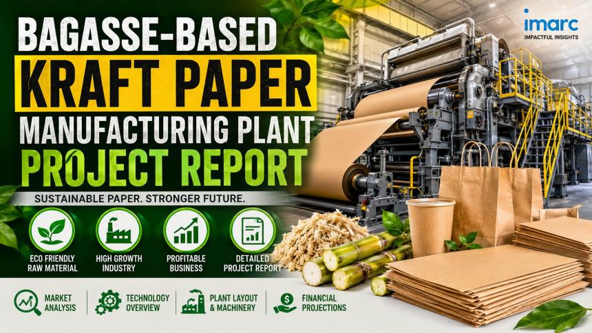 Bagasse Based Kraft Paper Manufacturing Plant 2026: Setup Layout and Cost Analysis