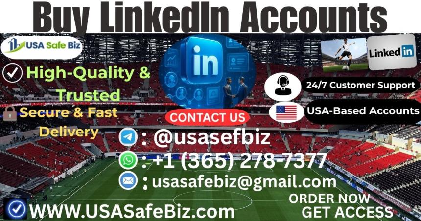 Top Places to Buy Aged LinkedIn Accounts and Should ..Usasafebiz