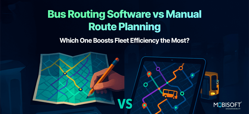 Bus Routing Software vs Manual Planning for Fleets