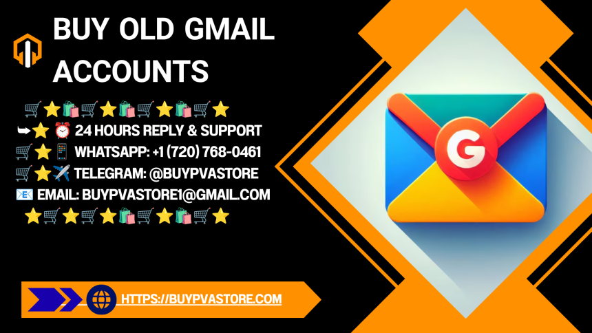 Safe Ways to Acquire and Use Buy Old Gmail Accounts