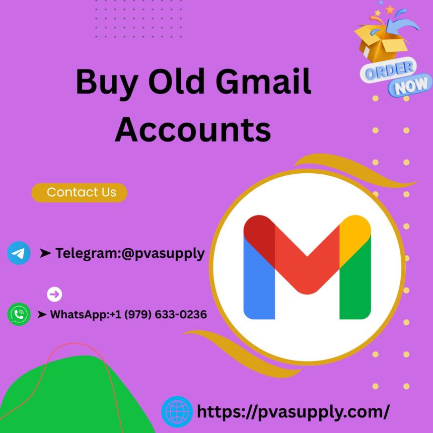 Buy Old Gmail Accounts for Professional Marketing