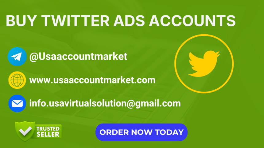 Best Places to Buy Verified Twitter Ads Accounts