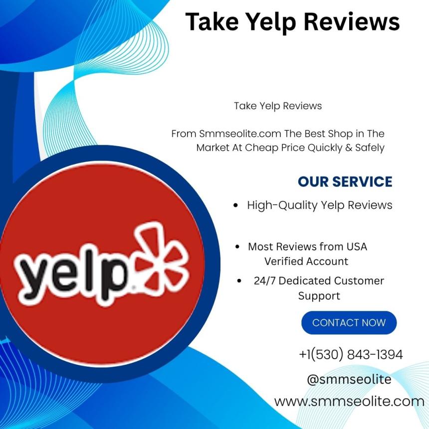 Take Yelp Reviews - 100% Real And Secure, Elite & Permanent