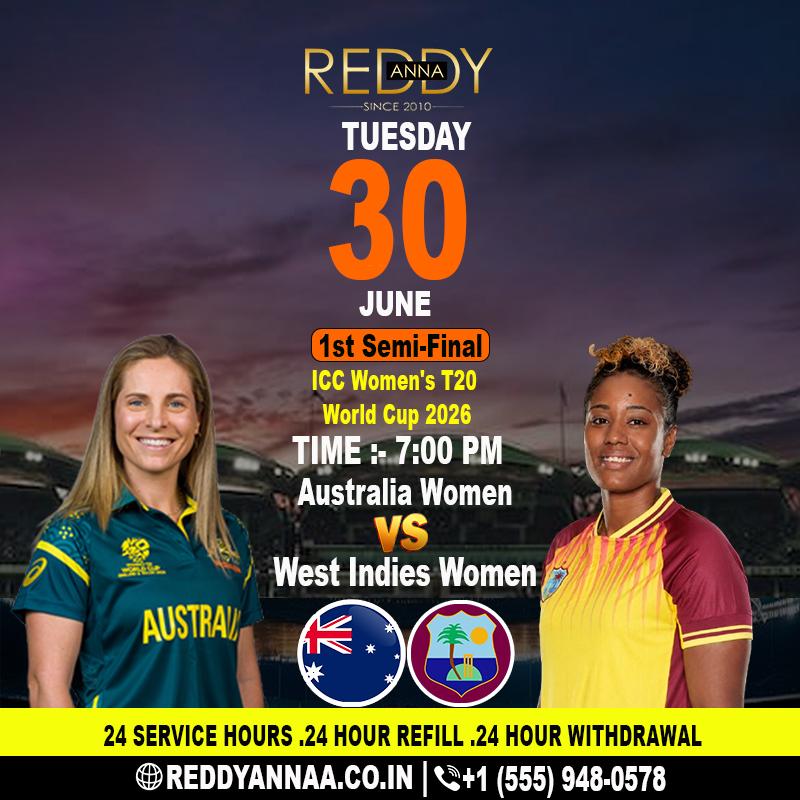 Reddy Anna Online Book ID – Watch Australia Women vs West Indies Women 1st Semi-Final | ICC Women's T20 World Cup 2026 Live Coverage.