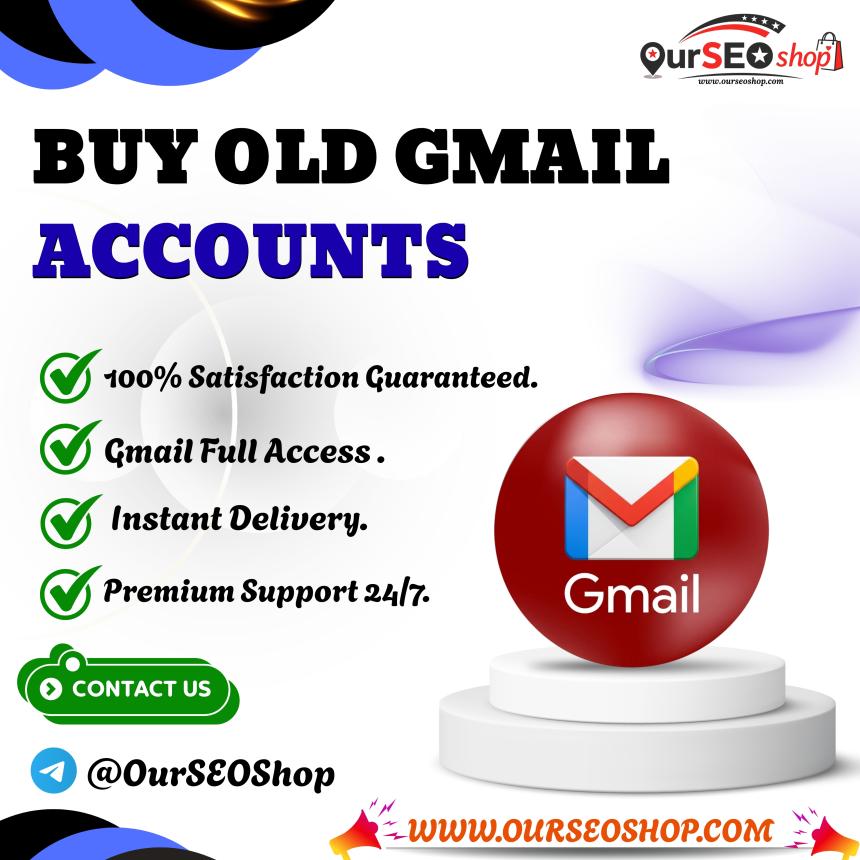 Buy Old Gmail Accounts- from ourseoshop - Quick Setup & Support
