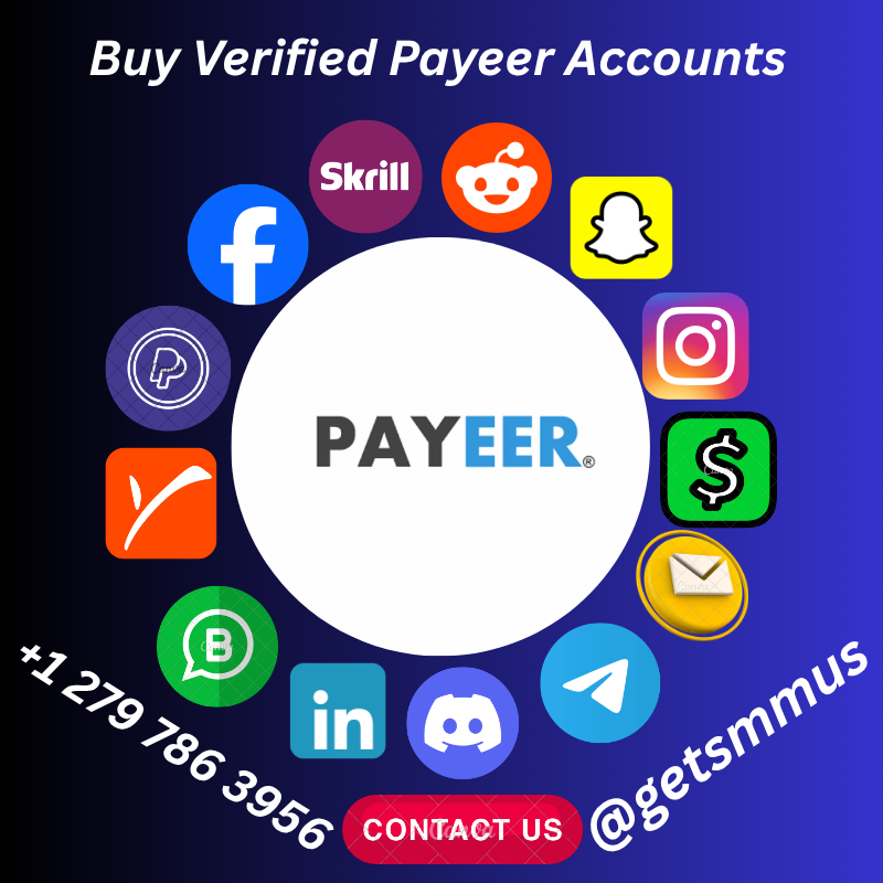 Top 5 Beneficial Site To Get verified Payeer Accounts – 100% Verified & fast delivery