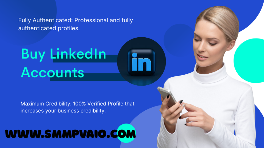 Buy LinkedIn Accounts: Secure, High-Trust & Bulk Accounts