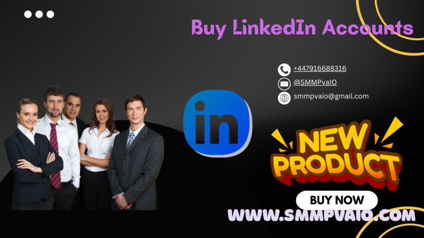 Best Place to Buy LinkedIn Accounts with High Connections (Safe)