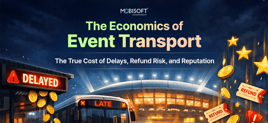 The Economics of Event Transport: The True Cost of Delays, Refund Risk, and Reputation