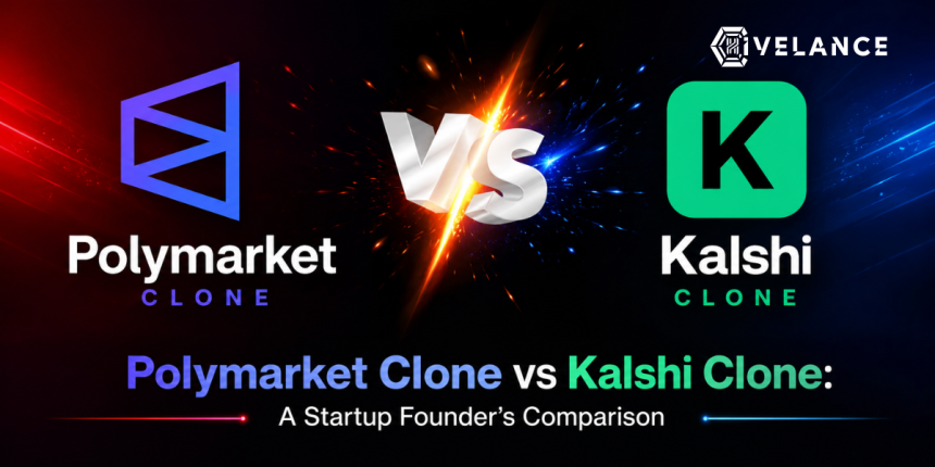 Polymarket Clone vs Kalshi Clone: A Startup Founder's Comparison