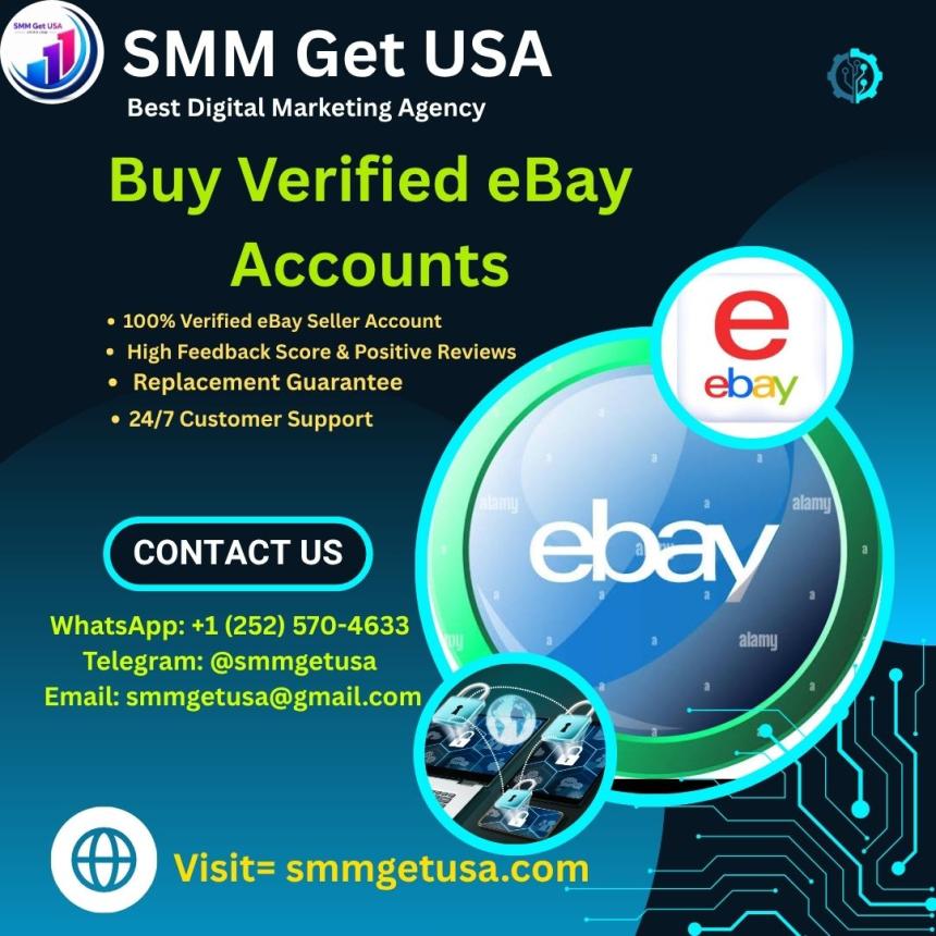Buy Verified eBay Accounts – Safe, Aged & Ready to Sell | smmgetusa.com