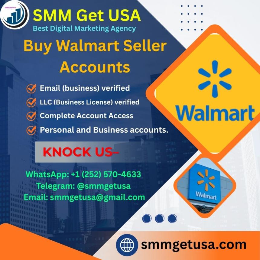 Fully Verified Walmart Seller Accounts – Business Ready from smmgetusa.com
