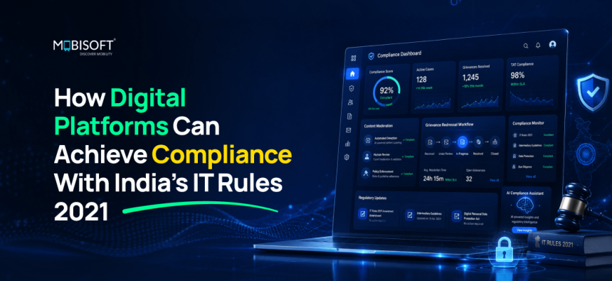How Digital Platforms Can Achieve Compliance with India’s IT Rules 2021