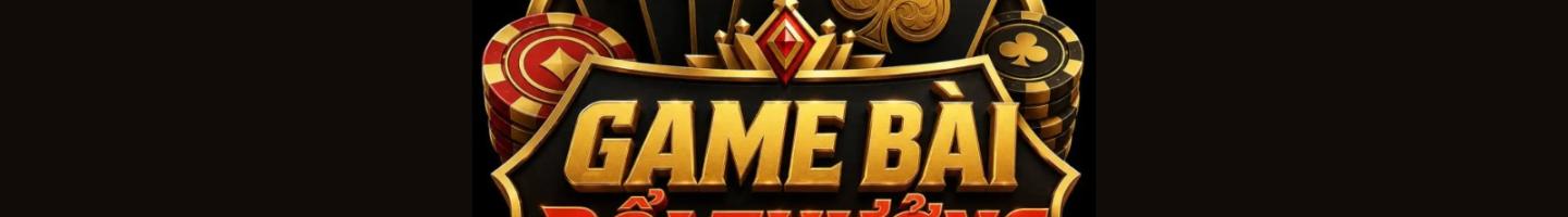 Game Bài Đổi Thưởng