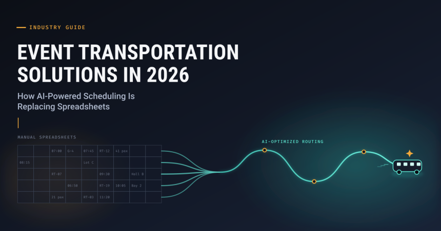 Event Transportation Solutions in 2026: How AI-Powered Scheduling Is Replacing Spreadsheets