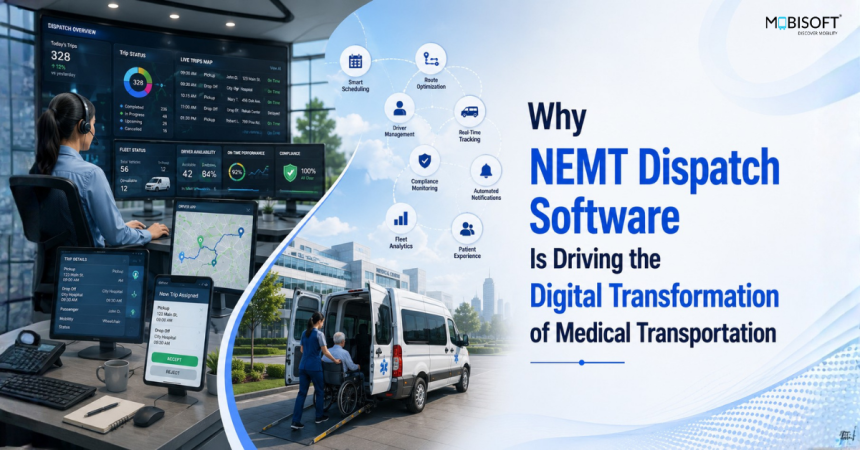 Why NEMT Dispatch Software Is Transforming Medical Transport