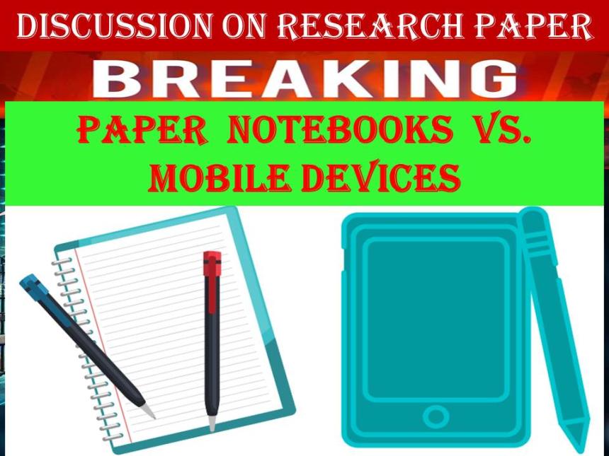Paper Notebooks vs. Mobile Devices