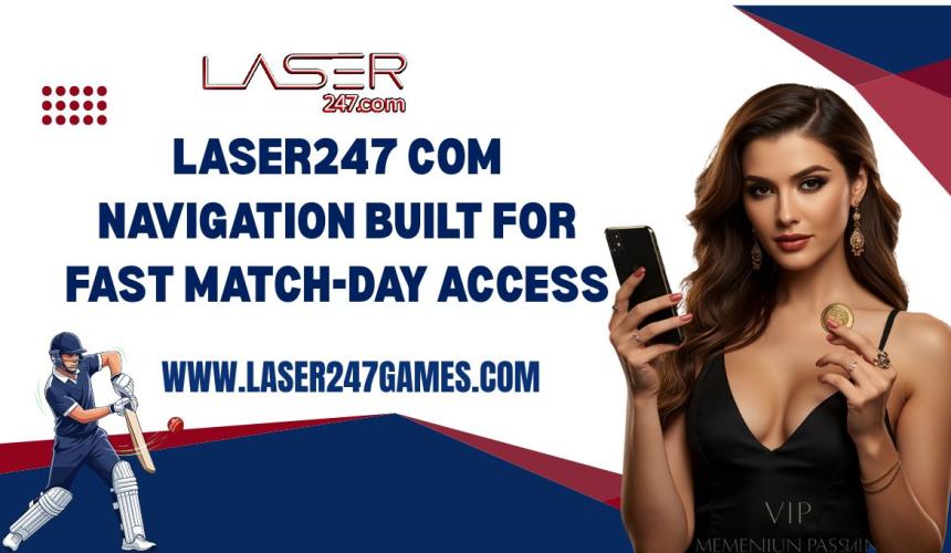 Laser247 Com Navigation Built for Fast Match-Day Access