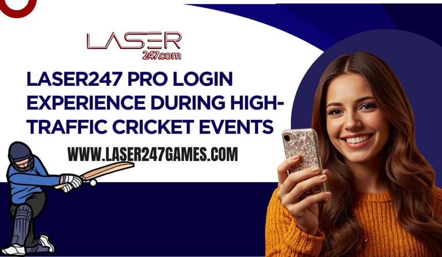 Laser247 Pro Login Experience During High-Traffic Cricket Events