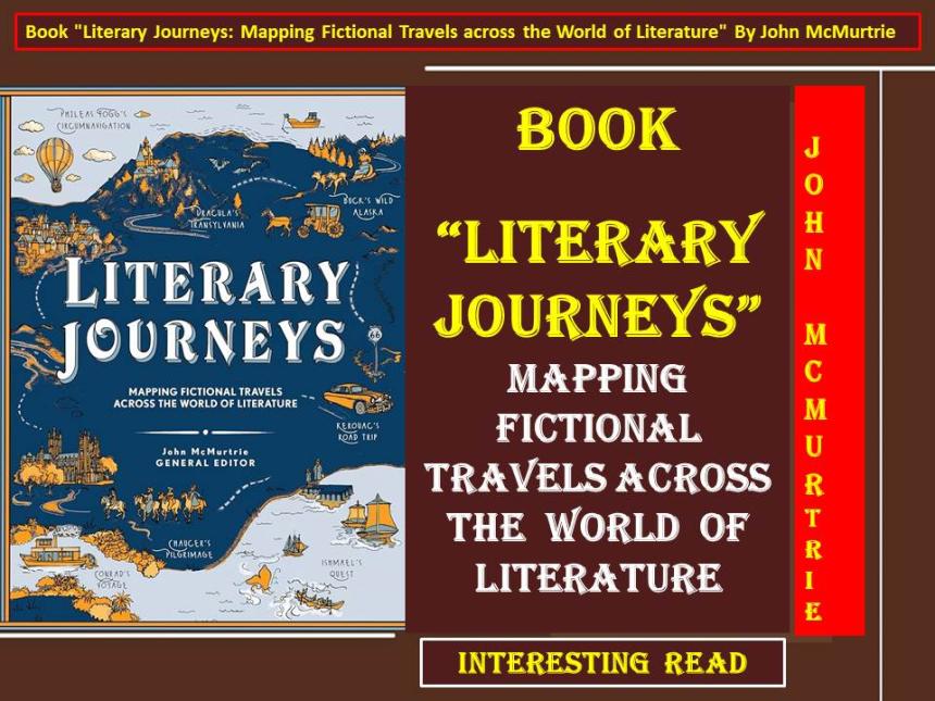 Book "Literary Journeys: Mapping Fictional Travels across the World of Literature" By John McMurtrie