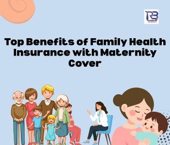 Family Health Insurance with Maternity Cover