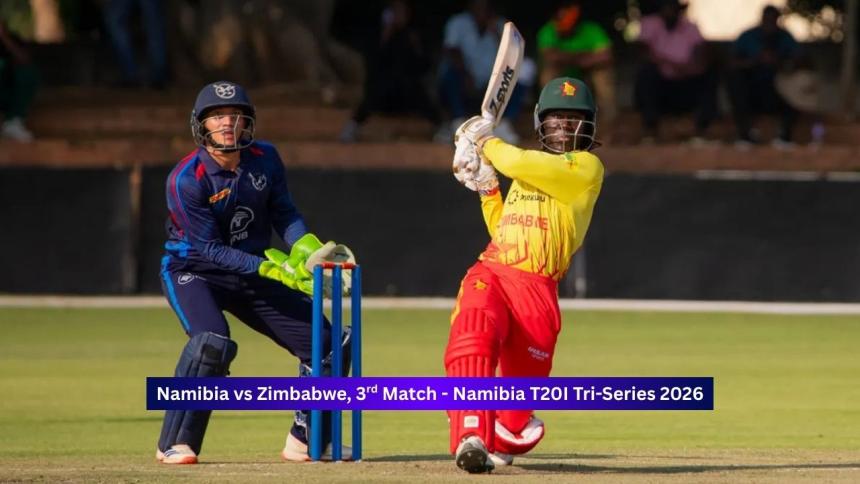 Namibia vs Zimbabwe 3rd T20 Match 2026