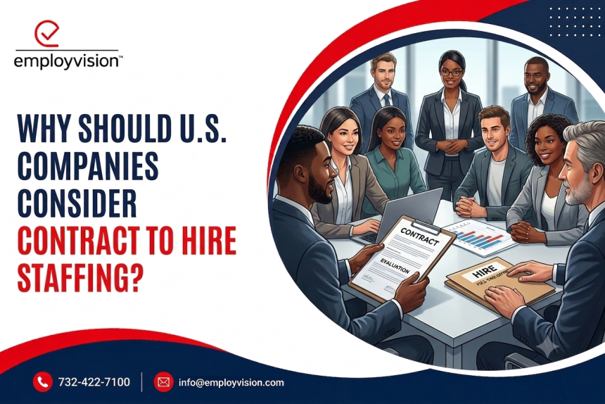 Why Should U.S. Companies Consider Contract to Hire Staffing?