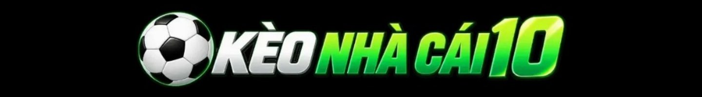 Tỷ Lệ Kèo Nhà Cái