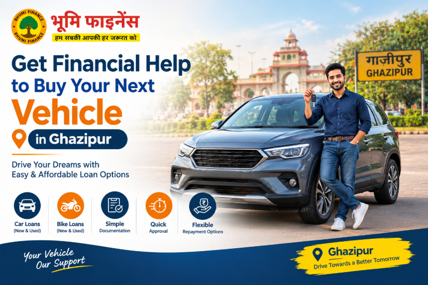 Get Financial Help to Buy Your Next Vehicle in Ghazipur